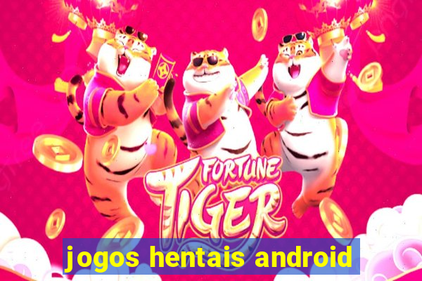 jogos hentais android